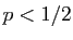 $ p<1/2$