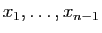 $ x_1,\ldots,x_{n-1}$