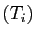 $ (T_i)$
