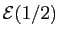 $ \mathcal{E}(1/2)$