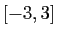 $ [-3,3]$