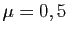 $ \mu=0,5$