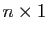 $ n\times 1$