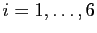 $ i=1,\ldots,6$