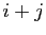 $ i+j$