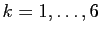 $ k=1,\ldots,6$
