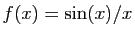 $ f(x)=\sin(x)/x$