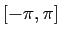 $ [-\pi,\pi]$