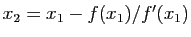 $ x_2=x_1 - f(x_1)/f'(x_1)$