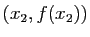 $ (x_2,f(x_2))$