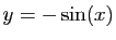 $ y=-\sin(x)$