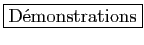 \fbox{D\'emonstrations}