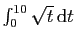 $ \int_0^{10} \sqrt{t} \mathrm{d}t$