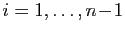 $ i=1,\ldots,n\!-\!1$