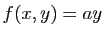 $ f(x,y)=ay$