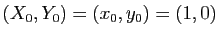 $ (X_0,Y_0)=(x_0,y_0)=(1,0)$