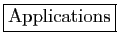 \fbox{Applications}