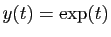 $ y(t)=\exp(t)$