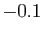 $ -0.1$