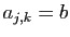 $ a_{j,k}=b$