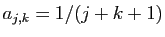 $ a_{j,k} = 1/(j+k+1)$