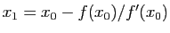 $ x_1=x_0 -f(x_0)/f'(x_0)$
