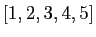 $ [1,2,3,4,5]$