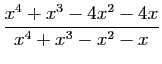 $\displaystyle \frac{x^4+x^3-4x^2-4x}{x^4+x^3-x^2-x}
$