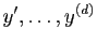 $ y',\ldots,y^{(d)}$