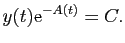 $\displaystyle y(t)\mathrm{e}^{-A(t)}=C.
$
