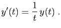 $\displaystyle y'(t) = \frac{1}{t} y(t)\;.
$
