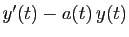 $ y'(t)-a(t) y(t)$