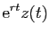 $\displaystyle \mathrm{e}^{r t}z(t)$