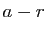 $ a-r$