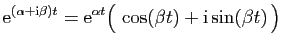 $\displaystyle \mathrm{e}^{(\alpha+\mathrm{i}\beta) t} =\mathrm{e}^{\alpha t}
\big( \cos(\beta t)+\mathrm{i}\sin(\beta t) \big)$