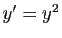 $ y'=y^2$