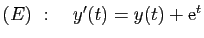 $ (E)&nbsp;:\quad y'(t)=y(t)+\mathrm{e}^t$