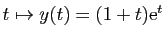 $ t\mapsto y(t)=(1+t)\mathrm{e}^t$