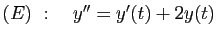 $ (E)&nbsp;:\quad y''=y'(t)+2y(t)$
