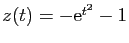 $ z(t)=-\mathrm{e}^{t^2}-1$