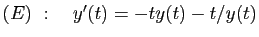 $ (E)&nbsp;:\quad y'(t)=-ty(t)-t/y(t)$