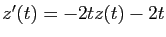 $ z'(t)=-2tz(t)-2t$