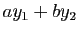 $ a y_1+ b
y_2$