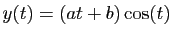 $ y(t)=(at+b)\cos(t)$