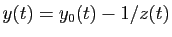 $ y(t)=y_0(t)-1/z(t)$