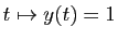 $ t\mapsto y(t)=1$