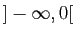 $ \rbrack -\infty ,0\lbrack$