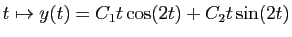 $ t\mapsto y(t)=C_1t\cos(2t)+C_2t\sin(2t)$