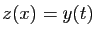 $ z(x)=y(t)$