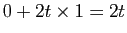 $ 0+2t\times1=2t$